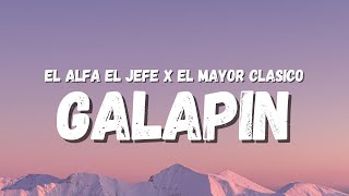 EL ALFA EL JEFE x EL MAYOR CLASICO  GALAPIN Letra TikTok Song [upl. by Enuj]