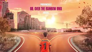 Rhove  Over the Rainbow RMX [upl. by Senzer562]