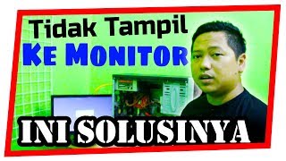 Solusi Komputer nyala tapi Tidak Nampil ke Monitor [upl. by Alcott]