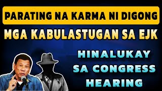 Parating na ang KARMA ni Digong Sandamakmak na kabulastugan sa EJK hinalukay sa Congress Hearing [upl. by Marjy514]