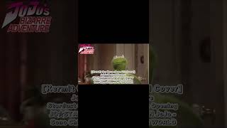 Kermit the Frog AI Cover JJBA SC Opening 2 JO☆STARSTOMMY Coda JIN  JoJo Sono Chi no Kioku [upl. by Ledda921]