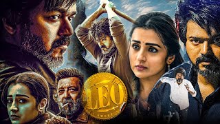 Leo Full Movie Tamil 2023  Thalapathy Vijay Trisha Sanjay Dutt Arjun  HD Best Facts amp Review [upl. by Anyrtak820]