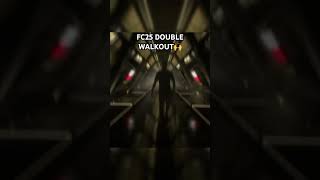 FC25 DOUBLE WALKOUT [upl. by Oscar]