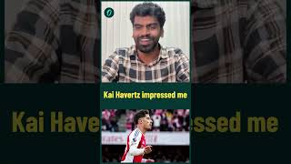 Kai Havertz impressed me  Oneindia Howzat [upl. by Illil]