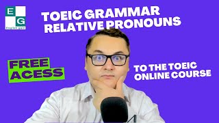 TOEIC GRAMMAR RELATIVE PRONOUNS [upl. by Atlanta]