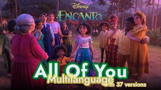 Encanto  All Of You  Multilanguage [upl. by Aidnis100]