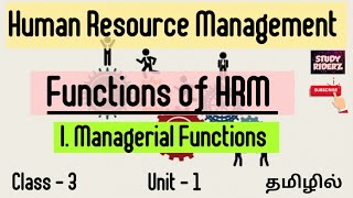 Functions of HRM  1 Managerial Functions  Part 1  Class 3  in Tamil  study riderz [upl. by Brackett]