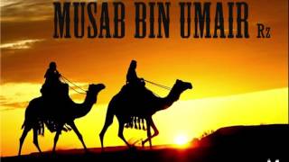 SAHABA SERIES  MUSAB BIN UMAIR [upl. by O'Reilly]