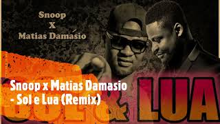 Snoop x Matias Damasio  Sol e Lua Remix 🇲🇿 🇦🇴 [upl. by Lanctot]