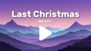 Wham  Last Christmas  Lyrics  Letra [upl. by Htelimay]