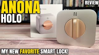 My New Favorite Smart Lock  ANONA Holo Smart Lock Review [upl. by Aryajay]