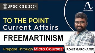 To The Point Current Affairs  FREEMARTINISM UPSC  Trending AbhimanuIAS [upl. by Orelle875]