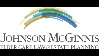 Johnson McGinnis Elder Care Law amp Estate Planning  Preparing for the First Meeting [upl. by Bergstrom]