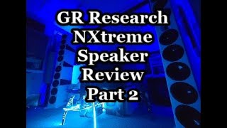 GR Research NXtreme DIY speaker build  Review  Part 2 [upl. by Akciret]