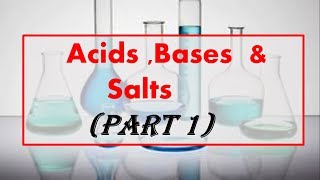 Acids Bases amp SaltsPart 1 [upl. by Lebna]