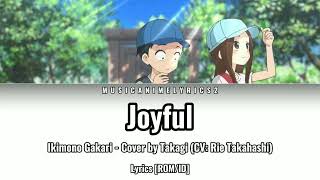 Karakai Jouzu no Takagisan S3 ED 5  「Joyful」 Takagi CV Rie Takahashi  Lyrics ROMID [upl. by Eenobe]