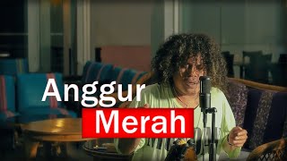 Anggur Merah 2  Loela Drakel Cover By Yusten Kaesmetan x Cover pedia [upl. by Michaella]