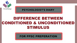 Difference Between Conditioned And Unconditioned Stimulus in Urdu  Hindi  PPSC Preparation [upl. by Alastair]