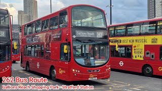 London Bus Adventure Explore 262 Bus Route From Gallion Reach Shopping Park  Stratford Station [upl. by Lezlie]