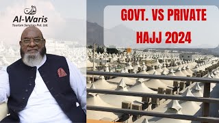 Hajj Packages 2024  Government vs Private  AlWaris Tourism Services [upl. by Ellener]