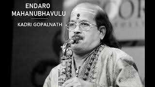 Endaro Mahanubhavulu  Sri  Adi  Thyagaraja Kadri Gopalnath  Saxophone [upl. by Rento]