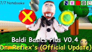 Baldis Basics Plus V04 New Official Update  Dr Reflexs [upl. by Dag]