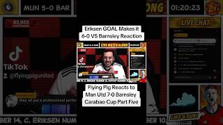 ERIKSEN GOAL 60 VS Barnsley Flying Pig Reacts Man Utd 70 Barnsley shorts manutd eriksen [upl. by Elleuqram]