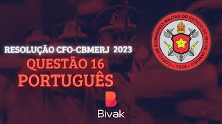 RESOLUÇÃO CFO CBMERJ 202324  FGV  TIPO 1  PORTUGUÊS  QUESTÃO 16 [upl. by Novyak823]