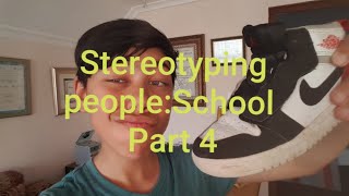 Stereotyping peopleSchool Part 4 [upl. by Stoops]