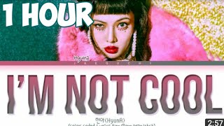 HyunA Im not Cool MV 1 Hour [upl. by Martita]