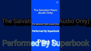 The Salvation Poem Audio Only  Part 1 Shorts Clips Part1 [upl. by Rodmann]