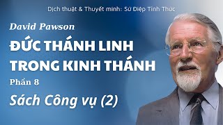 PHẦN 817 SÁCH CÔNG VỤ 2  ĐỨC THÁNH LINH TRONG KINH THÁNH  DAVID PAWSON 1969 [upl. by Nevag]