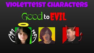 Violette1st Characters Good to Evil [upl. by Assilem]