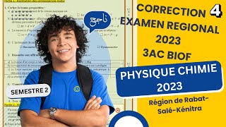 Correction Examen Régional 2023 3AC BIOF PHYSIQUE CHIMIE  Région de Rabat Salé Kénitra Semestre 02 [upl. by Enomsed828]