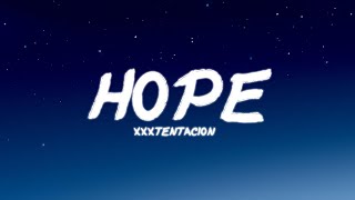 XXXTENTACION  Hope  Lyrics [upl. by Shivers]