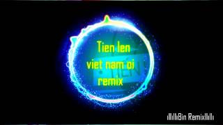 Tiến Lên Việt Nam Ơi Remix  Sơn Tùng MTPBin Remix Cuc hayCuc dep [upl. by Arzed]