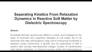 Separating Kinetics From Relaxation Dynamics in Reactive Soft Matter by Dielectric Spectroscopy [upl. by Saxen402]