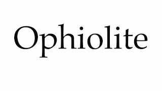 How to Pronounce Ophiolite [upl. by Caniff]