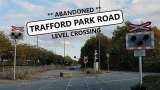 ABANDONED Trafford Park Railway and Level Crossing [upl. by Ennylcaj]