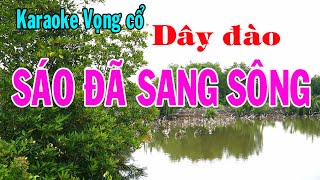 Karaoke vọng cổ SÁO ĐÃ SANG SÔNG  DÂY ĐÀO Tg Nguyễn Thương [upl. by Kristoffer]