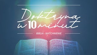 20241030  DOKTRYNA W 10 MIN cz3  BIBLIA  NATCHNIENIE  Pastor Maciek [upl. by Virgina]