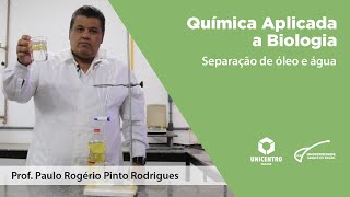 BIO Química Aplicada a Biologia  Unidade 1  Experimento Separação de Óleo e Água [upl. by Bowers]