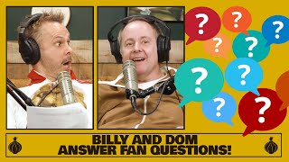 Billy and Dom Answer Fan Questions [upl. by Eycats]