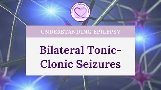 What are Bilateral TonicClonic Seizures [upl. by Saihttam591]