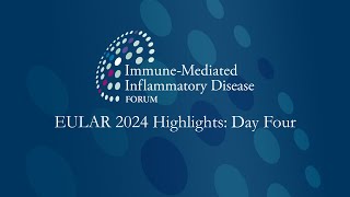 EULAR 2024 Highlights Day 4 [upl. by Molahs]