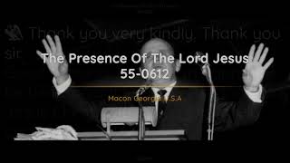 550612  The Presence Of The Lord Jesus  William Branham [upl. by Shishko349]