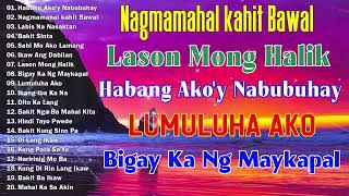 Habang Akoy Nabubuhay  Tagalog Love Song Collection Playlist 2024  Best Nonstop Pamatay Puso [upl. by Perni725]