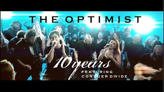 10 Years feat Conquer Divide  quotThe Optimistquot Official Music Video [upl. by Tayyebeb]