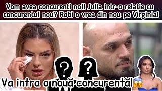 Vom avea concurenti noi🫣Julia intro relație cu concurentul nou😱Robi o vrea din nou pe Virginia [upl. by Eittik250]