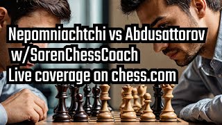 Nepomniachtchi vs Abdusattorov wSorenChessCoach  chesscom [upl. by Eulalia297]